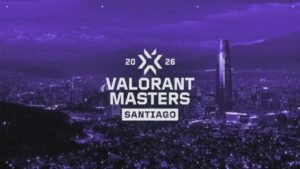 VALORANT Masters Santiago 2026: ग्लोबल स्टेज पर होगा अगला बड़ा Esports Clash