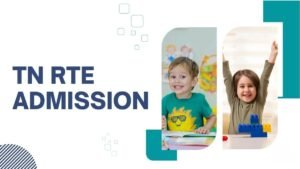 TN RTE Admissions 2026–27: जानिए आवेदन की तारीख, पात्रता और पूरा प्रोसेस
