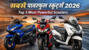 Top 3 Most Powerful Petrol Scooters in India 2026: स्पीड और माइलेज का धमाका